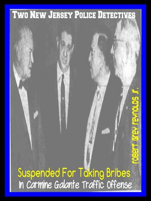 cover image of Two New Jersey State Police Detectives Suspeded For Taking Bribes In Carmine Galante Traffic Offense
